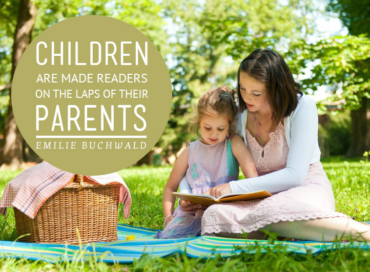 Kinder werden auf dem Schoß ihrer Eltern zu Lesern gemacht. -Emilie Buchwald