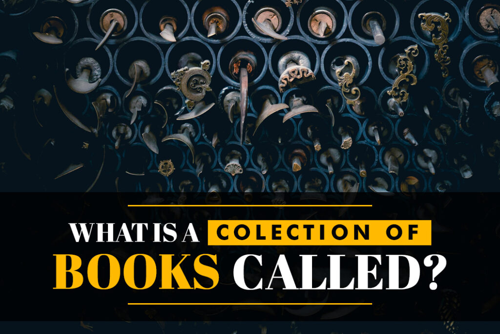 What Is A Collection Of Books Called?