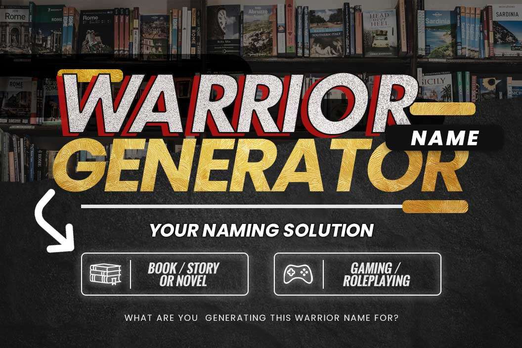Soak Assume waste away Warrior Name Generator: Your Naming Solution · Adazing