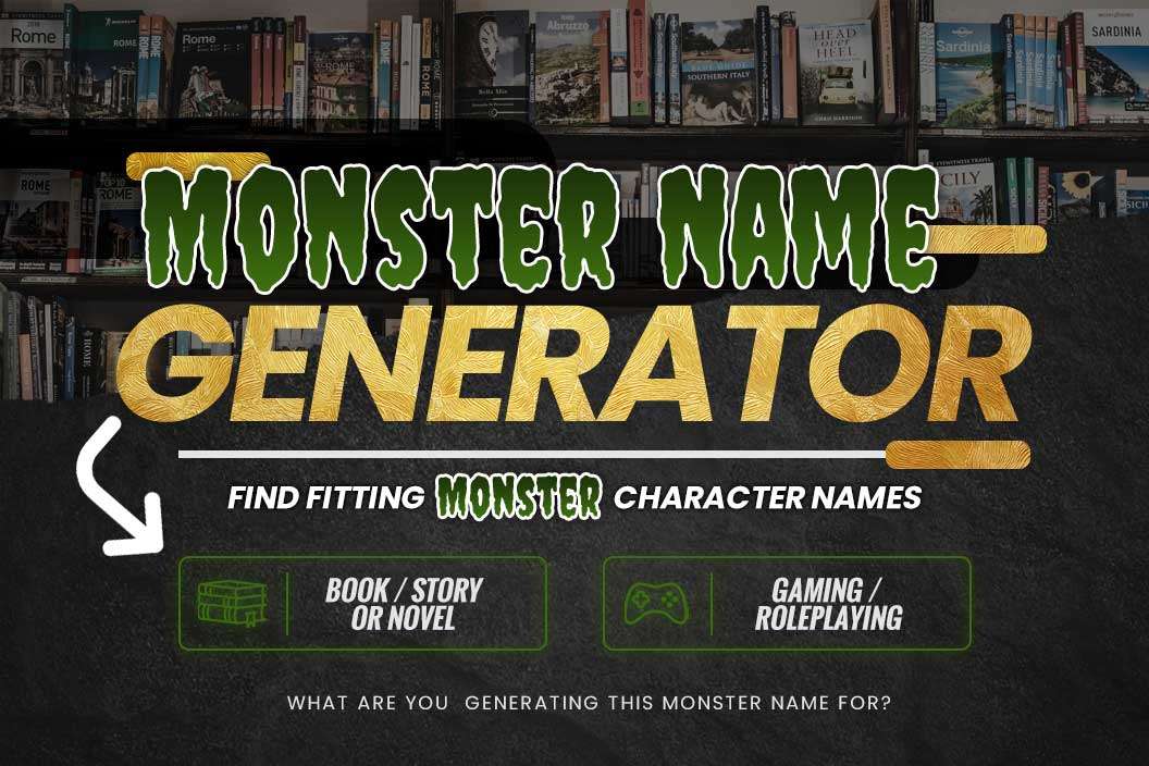 Omitted campaign stride Monster Name Generator: Find Fitting Monster Character Names · Adazing