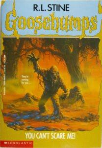 goosebumps book covers you can't scare me
