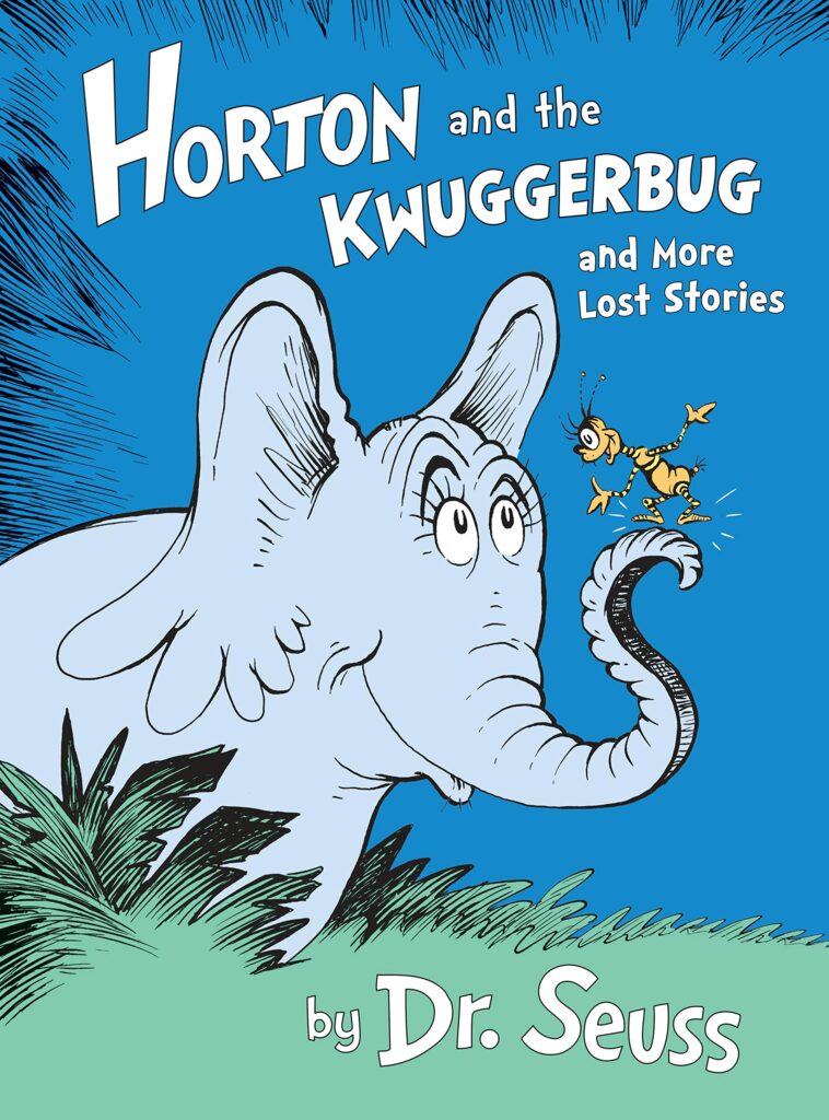 dr seuss book covers horton and the kwuggerbug and more lost stories