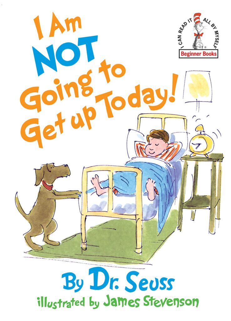 dr seuss book covers i am not going to get up today