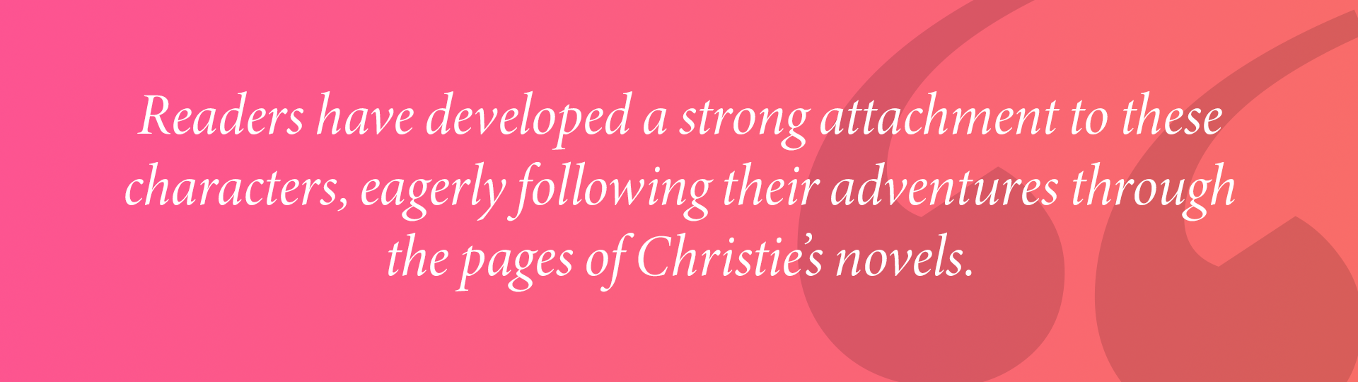 Readers have developed a strong attachment to these characters, eagerly following their adventures through the pages of Christie’s novels.