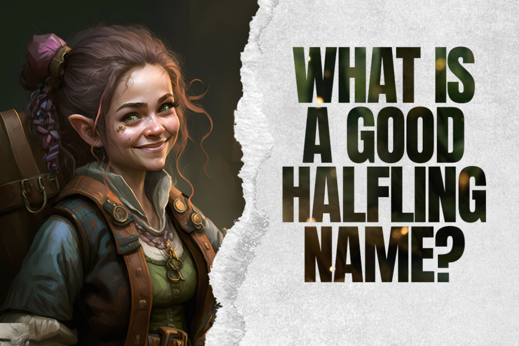What Is a Good Halfling Name? Adazing(08)