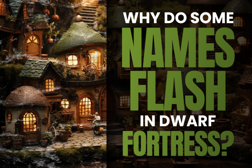 Warum blinken einige Namen in Dwarf Fortress? - Adazing