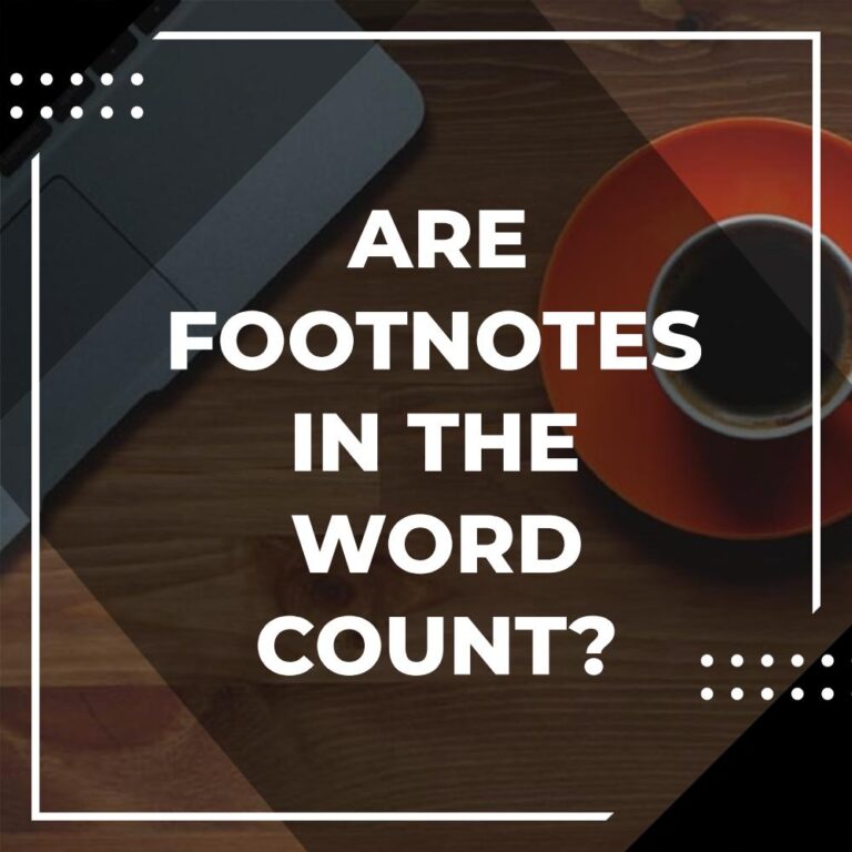 Are Footnotes Included in Word Count? - Adazing