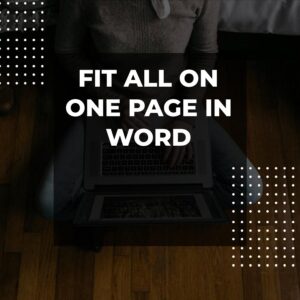 How to Fit Everything on One Page in Word - Adazing