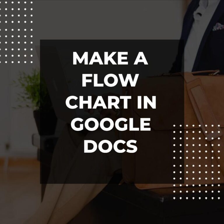 How to Make a Flow Chart in Google Docs - Adazing