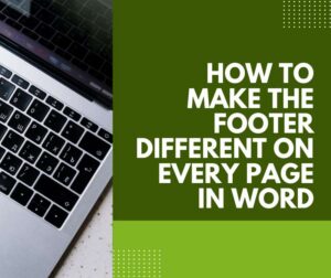 Como fazer o rodapé diferente em cada página do Word - Adazing
