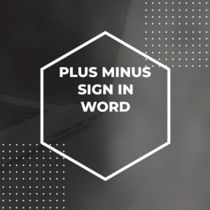 Menguasai Simbol Plus atau Minus di Word - Adazing