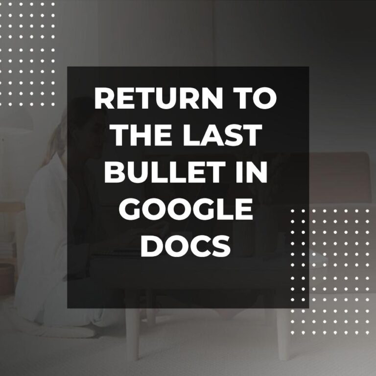 How to Go Back a Bullet Point in Google Docs - Adazing