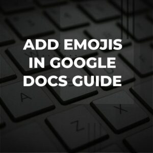 How to Add Emojis in Google Docs Adazing
