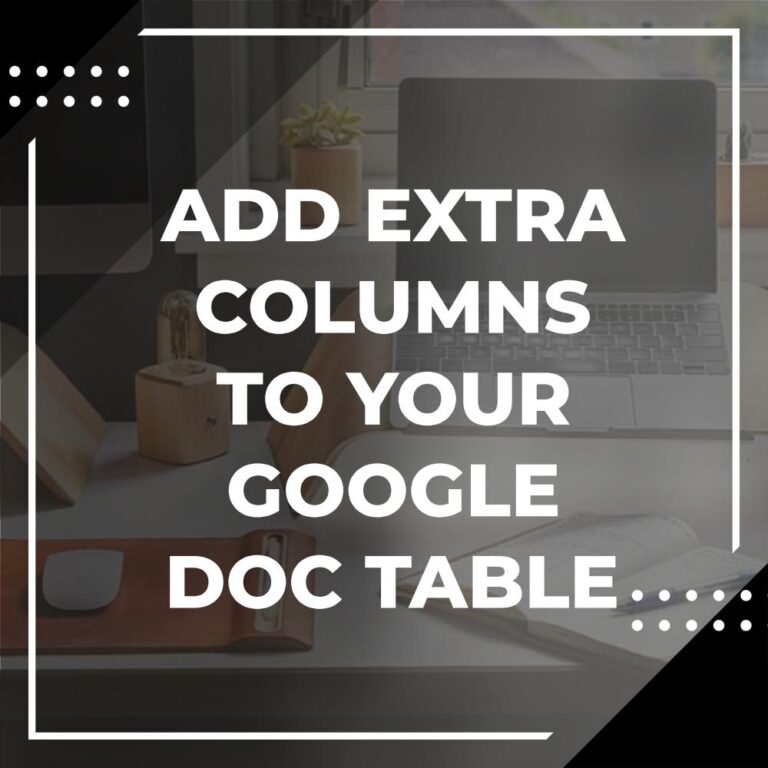 How to Add More Columns to a Table in Google Docs - Adazing