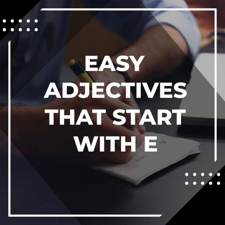 Wörter Die Mit E Anfangen Adjektive, die mit E beginnen - Adazing
