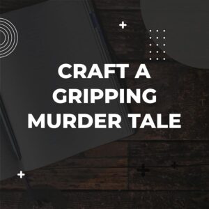How to Write a Murder Mystery That Keeps Readers Guessing - Adazing
