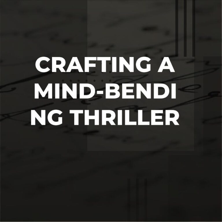 How to Write a Psychological Thriller That Grips Readers - Adazing