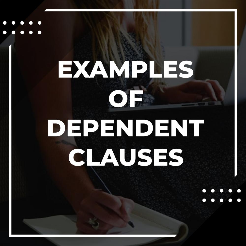 dependent clauses examples