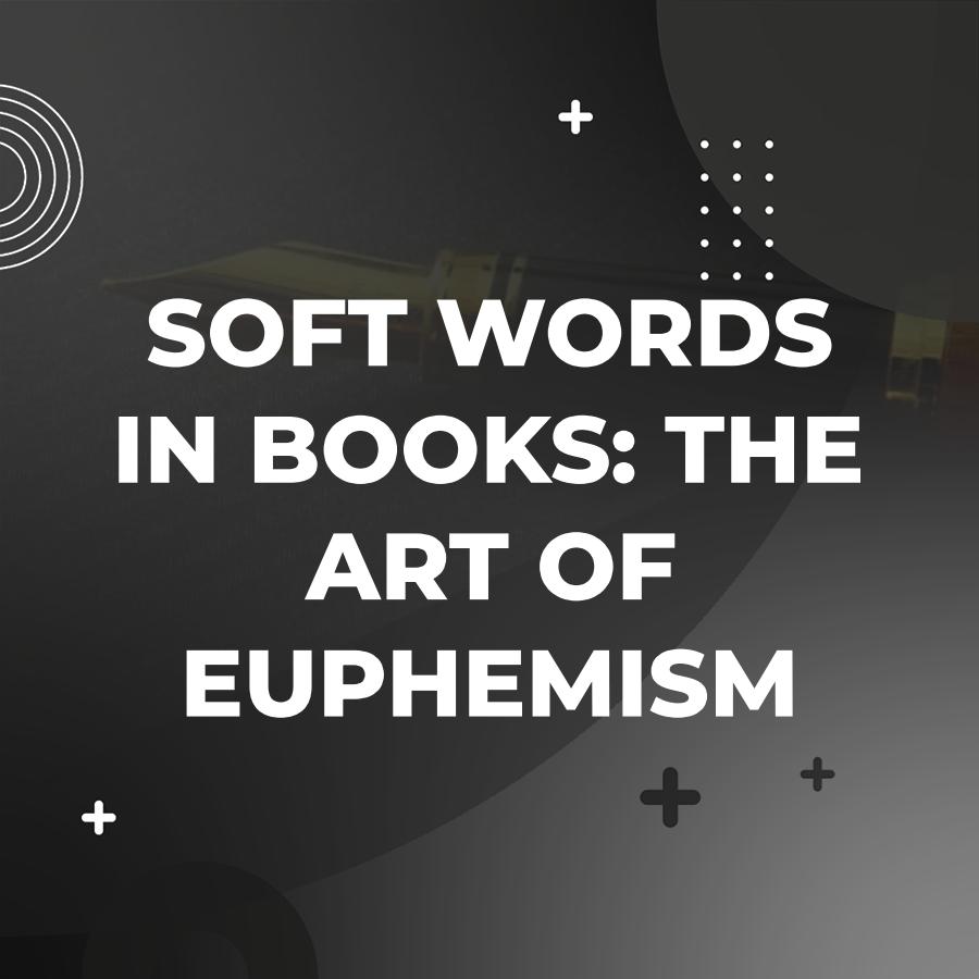 example of euphemism in literature
