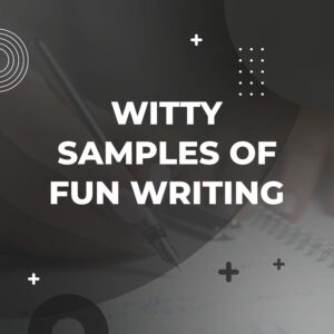 Humorous Writing Examples That Will Make You Snicker - Adazing
