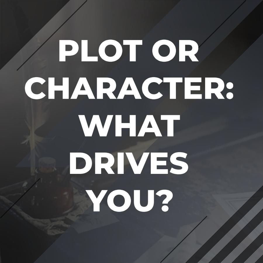 plot vs character driven