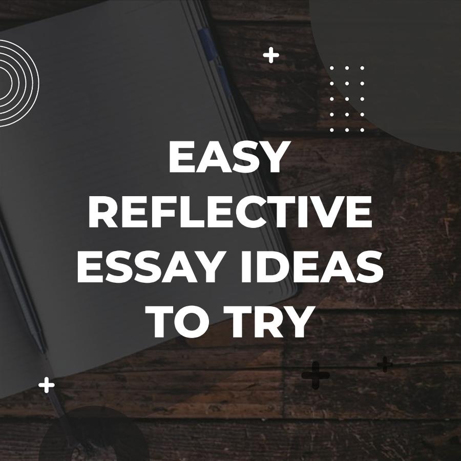reflective essay examples