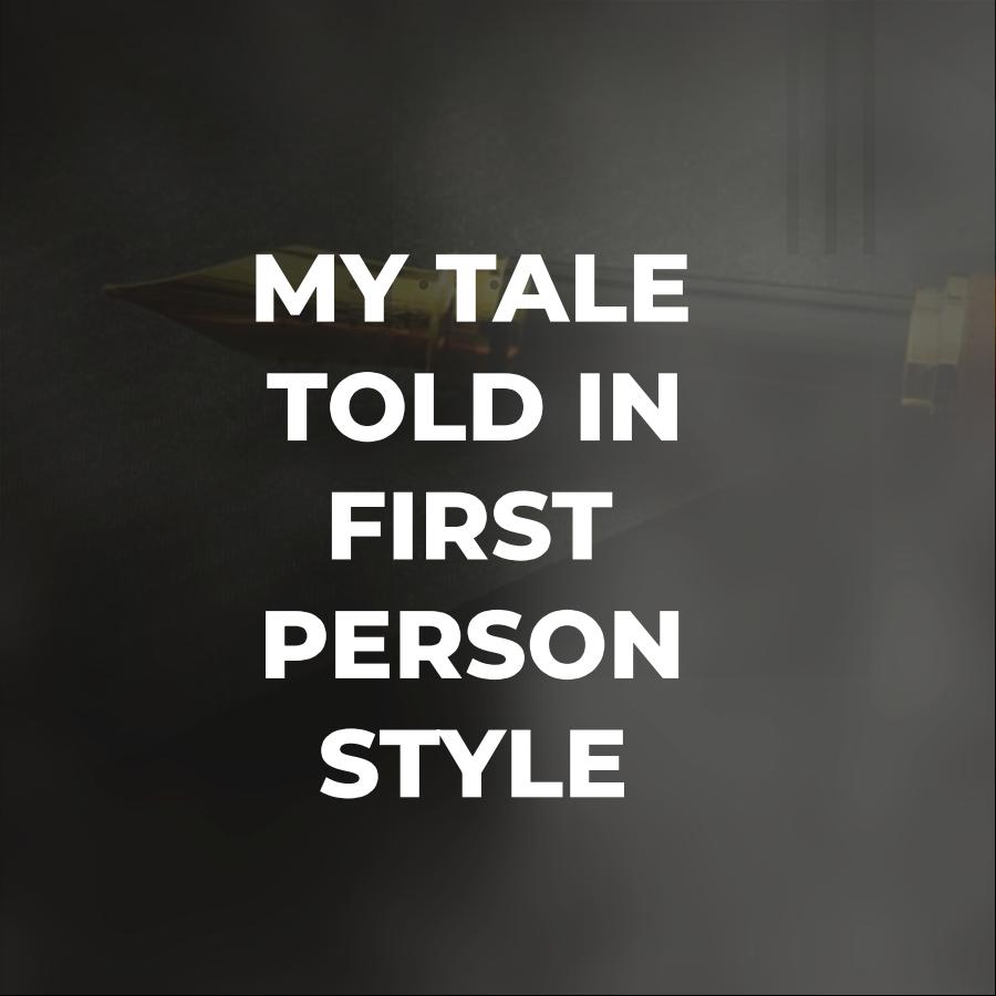 telling a story in first person