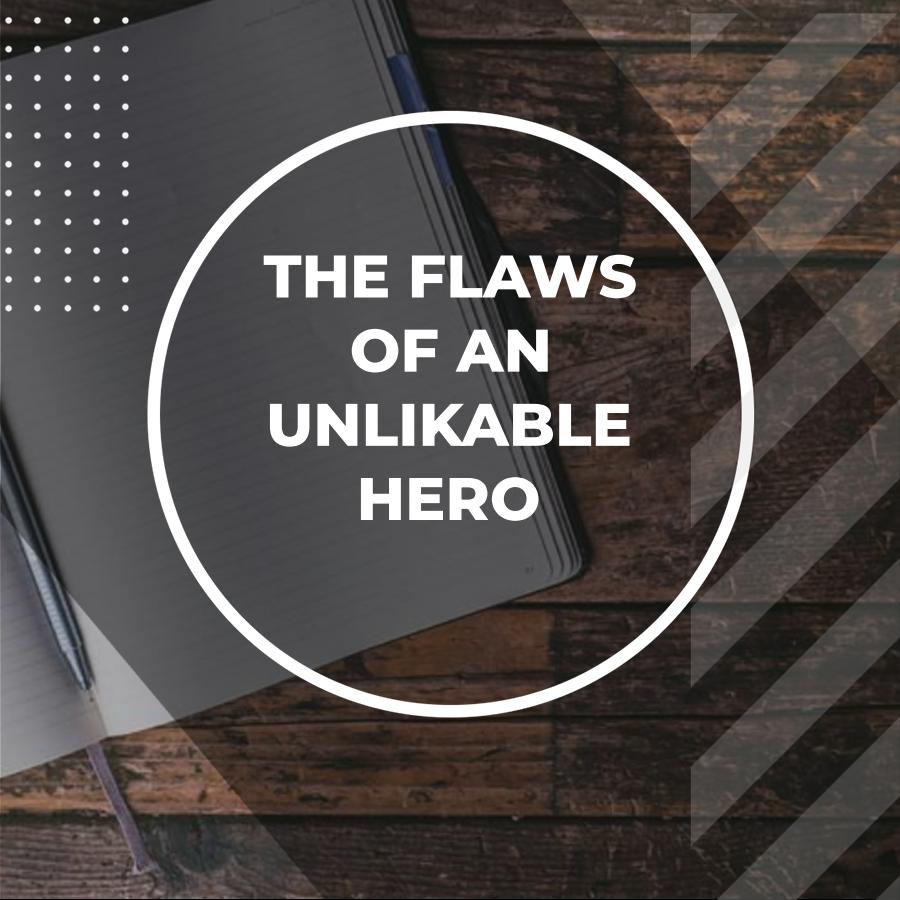 unlikable protagonist