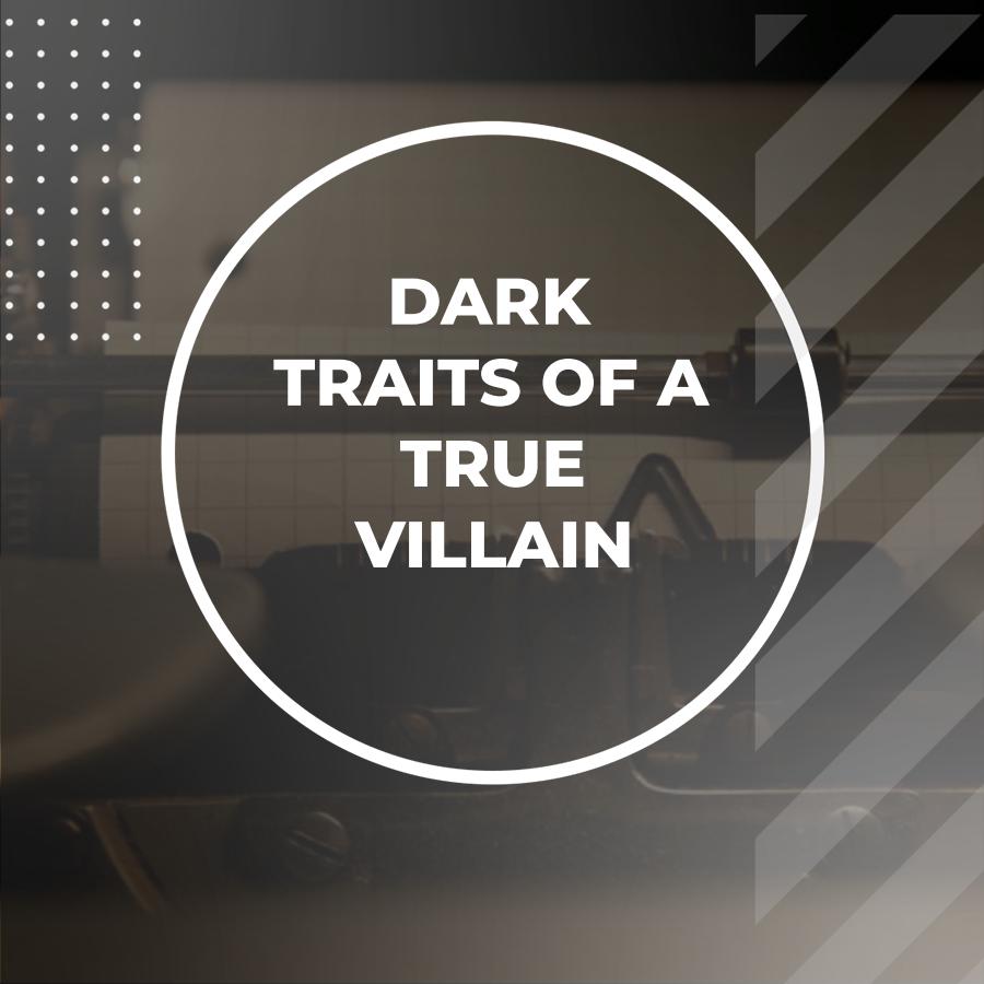 villain personality traits