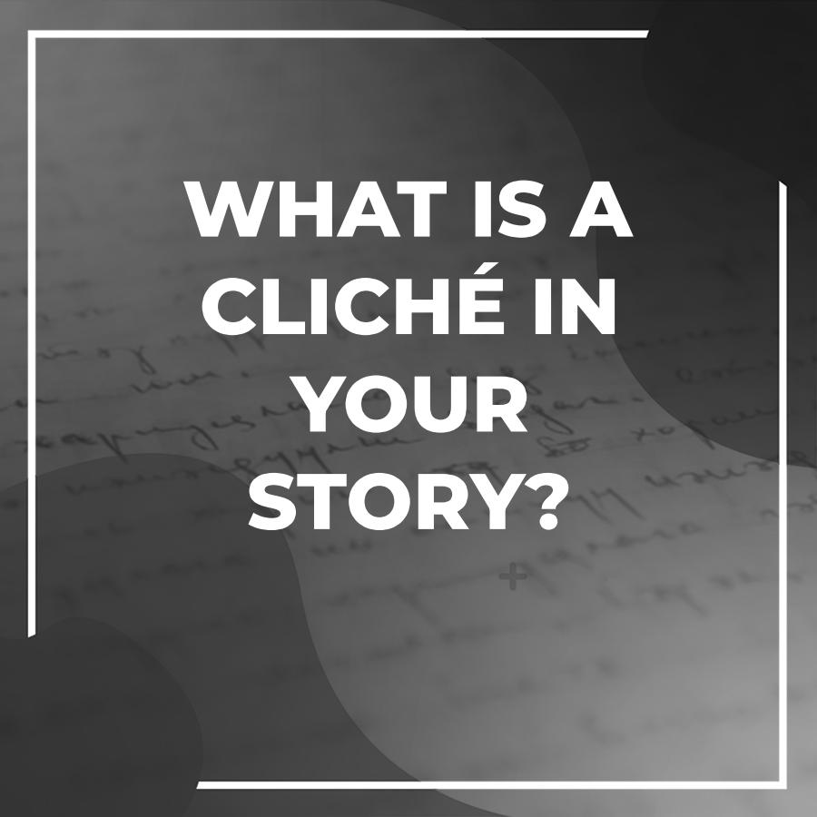 what is a cliche in writing