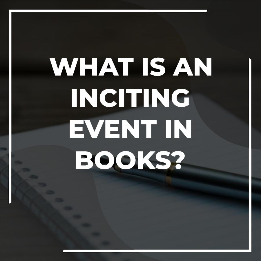 what is inciting incident in literature
