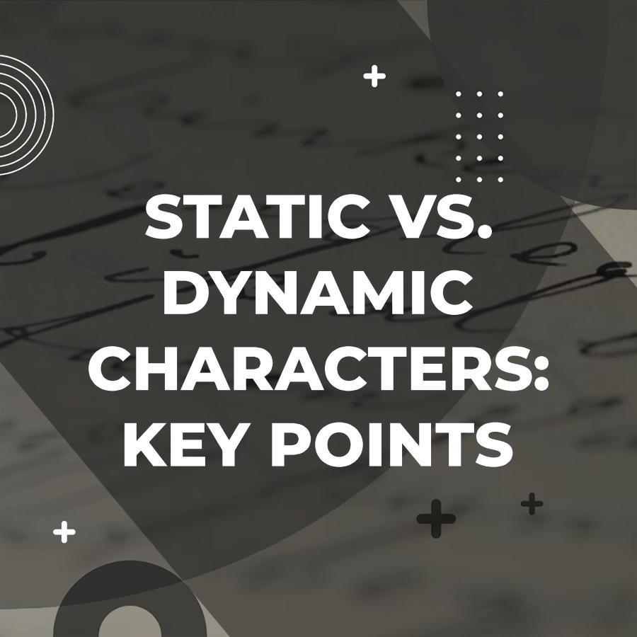 what is the difference between a static and dynamic character