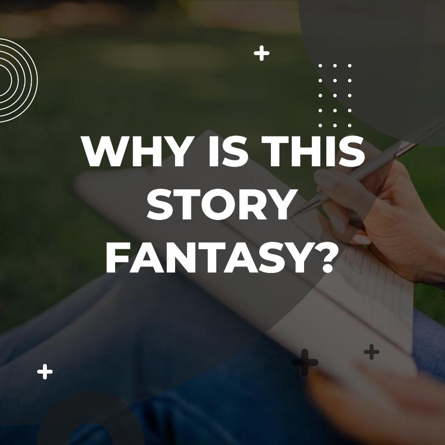what makes a story fantasy