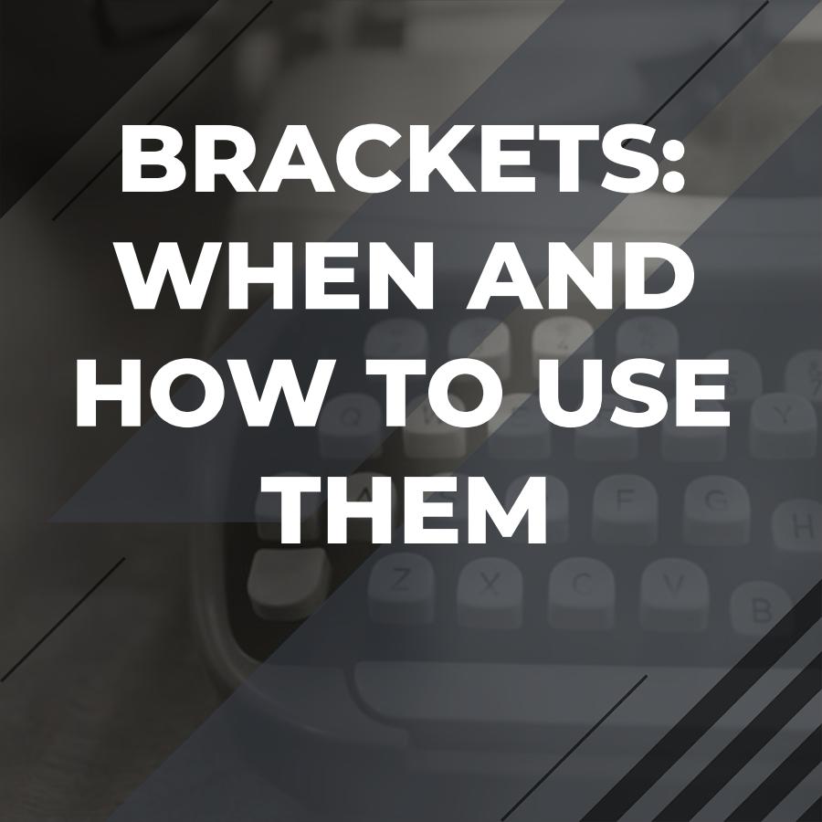 when to use brackets